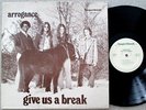 ARROGANCE (Give Us A Break)   Orig '72 private NC Sugarbush FOLK-PSYCH   NM-