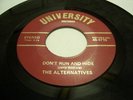 Rare Garage 45 The Alternatives Don't Run And Hide University Records #4716 Hear