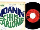 CHRIS FARLOWE Moanin' top SITAR Mod Jazz PSYCH 7' ?? More great 45s in my shop