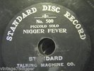  STANDARD DISC RECORD No. 500- NIGGER FEVER- PICCOLO SOLO- AROUND 1902