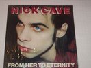 NICK CAVE AND THE BAD SEEDS FROM HER TO ETERNITY LP RARE GREEK COPY