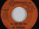 Northern Soul 45 THE COMMANDS No Time For You DYNAMIC HEAR