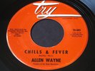 Allen Wayne   Chills & Fever   Try   mod R&B northern deep soul 45 Dale Hawkins?