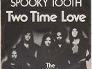 SPOOKY TOOTH - Two Time Love - Original 1974 German  2-track 7
