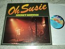 Vinyl LP SECRET SERVICE - OH SUSIE 1980 Strand Club Edition