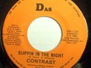 MODERN SOUL BOOGIE 45-CONTRAST-SLIPPIN IN THE NIGHT-PRIVATE PRESS /A MAN'S GOTTA