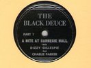 78 RPM Dizzy Gillespie, Charlie Parker Carnegie Hall The Black Deuce 1/2 in E