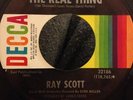 Ray Scott - The Real Thing - Decca Issue - Rare