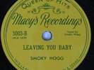 Hear Guitar Blues 78 rpm SMOKY HOGG Leaving You Baby MACY'S 5003