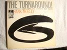 HANK MOBLEY - THE TURNAROUND-ST-NYUSA-DG-EAR-RVG-R--ORIG