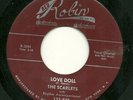 THE SCARLETS 45RPM '55 RED ROBIN DARLING I'M YOURS/LOVE DOLL RARE R&B VOCALS