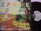BOB B SOXX & THE BLUE JEANS - Zip A Dee Doo Dah   VINYL LP USA PRESS