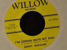 HEAR IT LATIN SOUL BOOGALOO Goody Oswaldo Willow 110 I’m Gonna Have My Fun