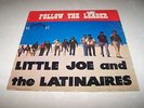 LITTLE JOE AND THE LATINAIRES  Follow The Leader Buena Suerte  TEX/MEX Tejano