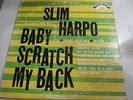 SLIM HARPO Baby Scratch My Back LP EXCELLO original signed?