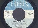 UNRELATED SEGMENTS   STORY OF MY LIFE / IT'S UNFAIR   Classic Garage Punk 45