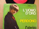Single  Caterina Caselli  L'Uomo D' Oro/Perdono   Italia single  7