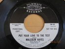 NORTHERN SOUL 45; MALCOLM HAYES; PUT YOUR LOVE TO THE TEST/ I GOTTA BE WITH YOU
