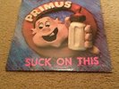 Primus Suck On this