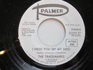 The Trademarks- I Need You( By My Side) / If I Was Gone  45