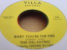 BABY YOUR THE FIRE BY THE DEL-SATINS MINT COND