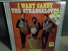STRANGELOVES I WANT CANDY MONO SEALED PRESSING