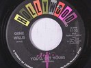 GENE WILLIS: You'll Get Yours / Just Keep On Trying 45 (co) rare Funk
