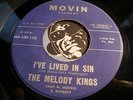 MELODY KINGS Gospel Soul 45 on Movin #100-15 I’ve Lived In Sin b/w I’m Saved