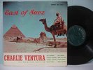 50s Jazz CHARLIE VENTURA East Of Suez  NM MG-6064 ORIG EB130