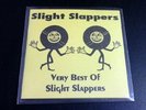Slight Slappers - Very Best Of Slight Slappers 2