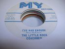 HEAR Garage Psych 45 THE LITTLE ROCK COACHMEN I've Had Enough on My
