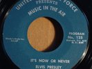 Elvis Presley - It's Now Or Never / Rare 1961 US Air Force Music In the Air 45