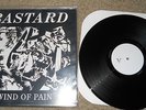BASTARD-WIND OF PAIN LP, NIGHTMARE, SELFISH, WARHEAD, SDS, GISM, DISCLOSE,