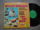  WILLIE ROSARIO TWO TOO MUCH LATIN BOOGALOO ARTOL EX CHEESECAKE
