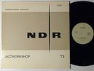 NDR Jazzworkshop '73 - Orig. German Vinyl LP Eberhard Weber, Volker Kriegel a.o.