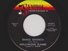 '65 NORTHERN Soul/R&B HOLLYWOOD FLAMES Dance Senorita SYMBOL M- HEAR BOTH