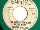 POPCORN R&B 45-ROGERS COLLINS-THE WORLD CAN'T DO ME NO HARM-PROMO-GREEN WAX on