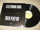 Fleetwood Mac - Then Play On (1969) ORIGINAL LP