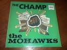 The MOHAWKS - The CHAMP - PAMA LP