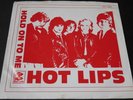 Hot Lips  Hold On to Me / Here Comes That Girl   Detroit power pop / KBD 45 7