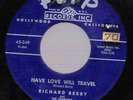 RICHARD BERRY ON FLIP 349 HAVE LOVE WILL TRAVEL  45 RPM