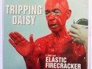 Tripping Daisy - I Am an Elastic Firecracker (12