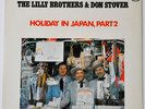 The Lilly Brothers & Don Stover - Holiday In Japan. NM+ LP. VERY RARE Bluegrass