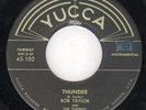BOB TAYLOR - Thunder - Pre-Bobby Fuller Rocker on YUCCA - LISTEN