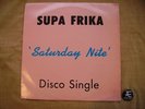 SUPA FRIKA - Saturday Nite B/W Instrumental - Rare South African Disco Jive Maxi