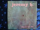 Jeremy B., This Is My Life, Bacillus-Label, 1971, Mint