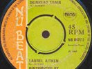 LAUREL AITKEN  SKINHEAD TRAIN  UK ORIG  BIG PAMA BOSS REGGAE CLASSIC