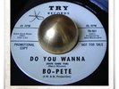 Bo-Pete Do You Wanna SOUL GARAGE HEAR 45