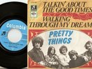 THE PRETTY THINGS TALKIN` ABOUT THE GOOD TIMES GERMAN 45+PS 1968 MOD FREAKBEAT