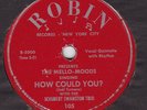 DOO-WOP : THE MELLO-MOODS ON ROBIN 78 105